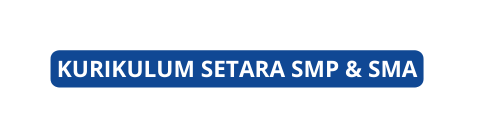 KURIKULUM SETARA SMP SMA