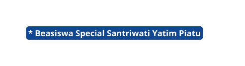 Beasiswa Special Santriwati Yatim Piatu