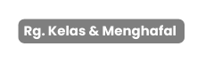 Rg Kelas Menghafal